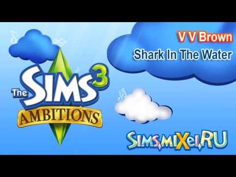 V V Brown - Shark In The Water - Soundtrack The Sims 3 Ambitions