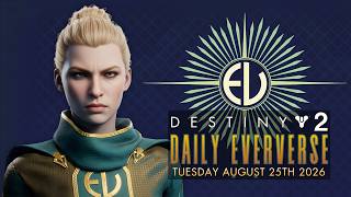 Destiny 2: New Daily Bright Dust & Silver Eververse Store: Tuesday August 25th 2026