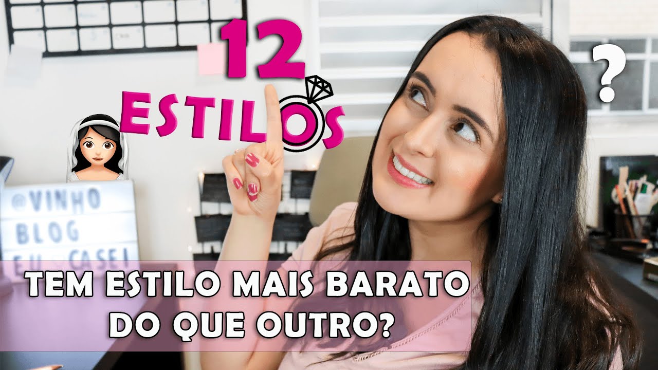 12 ESTILOS DE CASAMENTOS E COMO ESCOLHER O SEU! | Tem algum mais barato? Qual combina mais. |eucasei