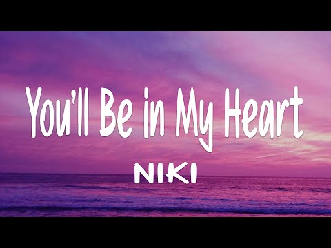 NIKI - You'll Be in My Heart (Lyrics) ft. Phil Collins
