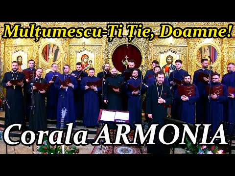 Mulțumescu-Ți Ție, Doamne! - Corala ARMONIA