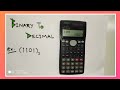Binary To Decimal Conversion Using Calculator Fx 991MS