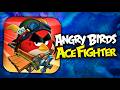 Angry Birds Ace Fighter The Game Fans Revived