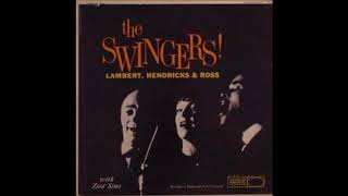 Lambert, Hendricks & Ross With Zoot Sims ‎– The Swingers! ( Full Album )