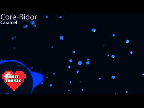 【8Bit |  Glitch Hop】Core-Ridor - Caramel