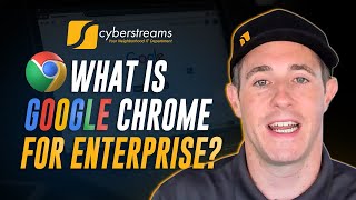 System Update #151: What is Google Chrome for Enterprise?