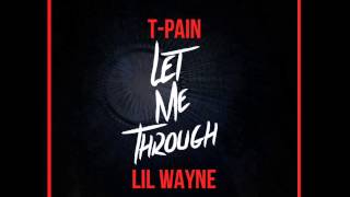 T-Pain-Ft.-Lil-Wayne-Let-Me-Through (Instrumental)