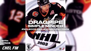 Dragpipe - Simple Minded (+ Lyrics) - NHL 2003 Arena Song