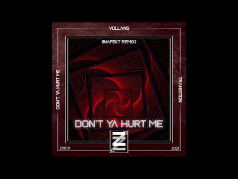 Vollans - Don't Ya Hurt Me (Inafekt Remix)