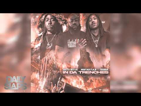 Jayy Hitta x Mistah F.A.B. x Gudda - In Da Trenches (Prod. Lil O) (Official Audio)