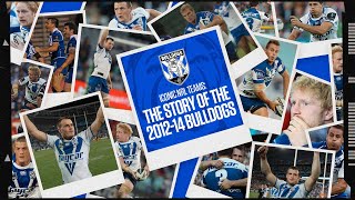 Iconic NRL teams: The Story of the 2012-14 Bulldogs