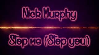 Nick Murphy - Stop Me Stop You [Lyrics on screen]