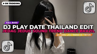 Download lagu DJ PLAY DATE THAILAND EDIT REMIX JEDAG JEDUG SOUND VIRAL TIKTOK TERBARU 2026!! mp3