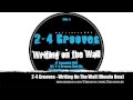 2-4 Grooves - Writing On The Wall (Mondo Remix ...