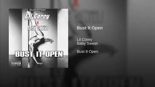 Bust It Open - Lil Corey feat Baby Sweet