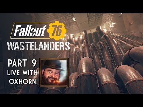 Fallout 76 Wastelanders Part 9 - Live with Oxhorn