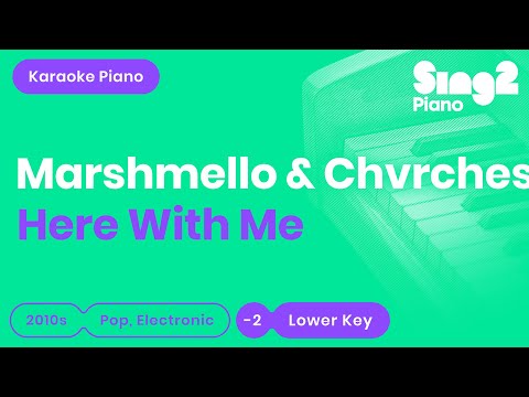 Marshmello, CHVRCHES - Here With Me (Lower Key) Piano Karaoke