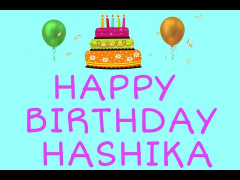 Happy birthday Hashika | birthday wishes for Hashika