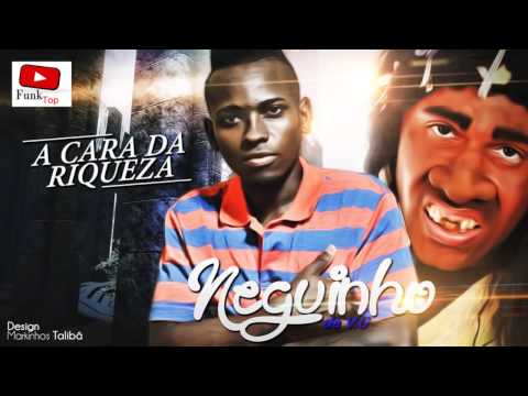 MC NEGUINHO DA V U: CARA DA RIQUEZA   MÚSICA NOVA 2014 ♪♫ DJ JORGIN EXCLUSIVA youtube original