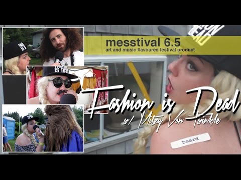 Fashion is Dead w/ Mitzy Von Twinkle - Messtival 6.5