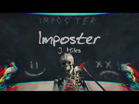 IMPOSTER -  ALREADY DEAD - J. Miles (Official lyric video)