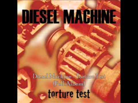 Diesel Machine - Torture Test (Full Album)