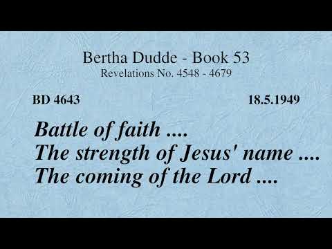 BD 4643 - BATTLE OF FAITH .... THE STRENGTH OF JESUS' NAME .... THE COMING OF THE LORD ....