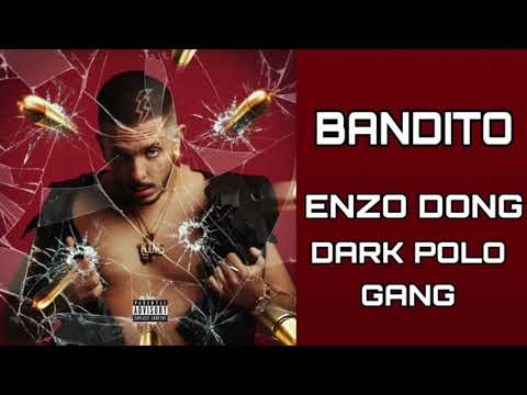 Enzo Dong - Bandito ft.Dark Polo Gang (Official Audio)