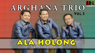 Download lagu ala holong ARGHANA TRIO....mp3