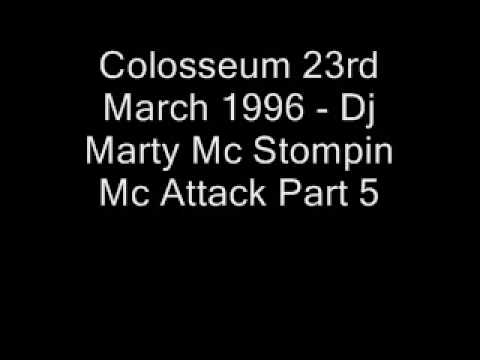 Colosseum 23rd March 1996 - Dj Marty Mc Stompin Mc Attack Part 5