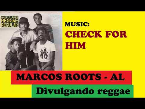 Reggae Regular - Check for him / MARCOS ROOTS - AL