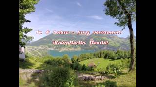 Lo & Leduc - Jung Verdammt (SalvaBerlin Remix)