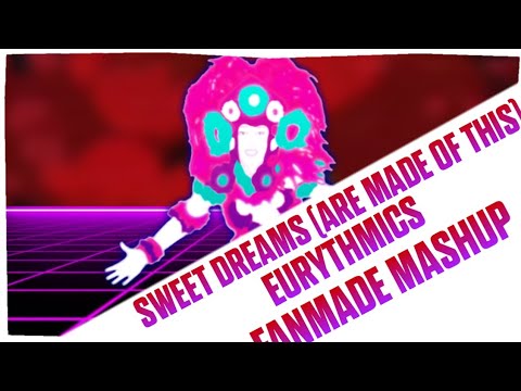 Sweet Dreams By Eurythmics Just Dance Fanmade Mashup
