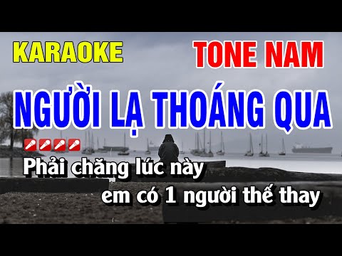 Người Lạ Thoáng Qua Karaoke Tone Nam Beat Hay | Nguyễn Linh