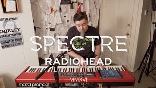 Radiohead - Spectre (Full Band Cover by Joe Edelmann)