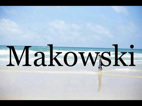 How To Pronounce Makowski🌈🌈🌈🌈🌈🌈Pronunciation Of Makowski