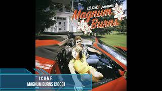 I.C.O.N.E. ‎– Magnum Burns [2003]