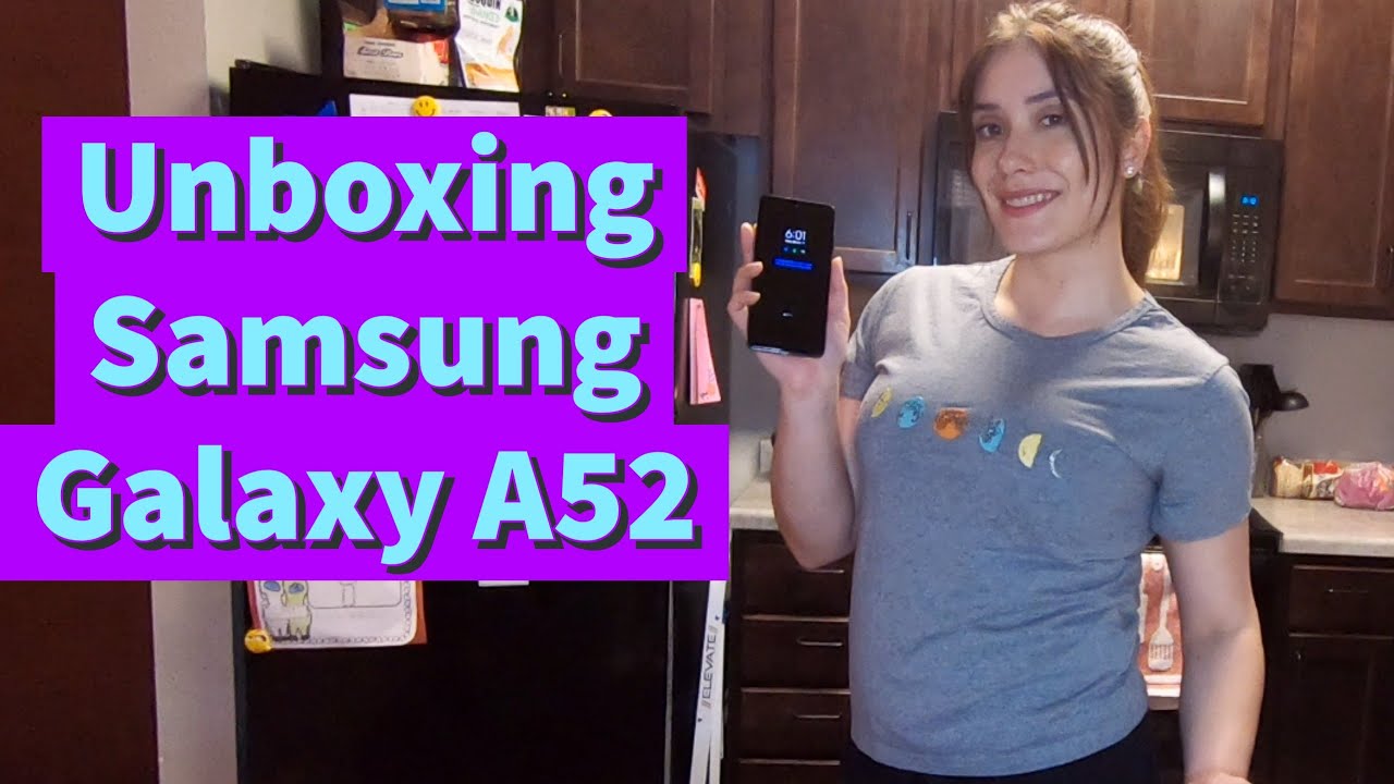 Unboxing a New Phone - Samsung Galaxy A52 5G