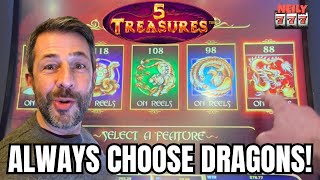 BIG WIN because you always should CHOOSE DRAGONS playing 5 TREASURES Slot Machine!