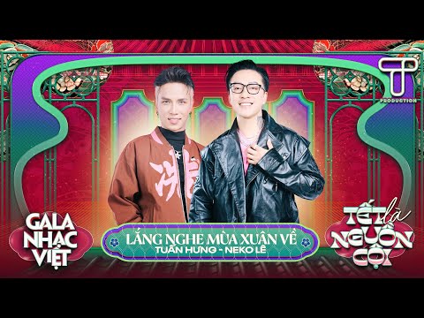 Lắng Nghe Mùa Xuân Về - Tuấn Hưng & Neko Lê | Gala Nhạc Việt Tết 2025