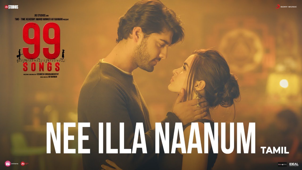Nee Illa Naanum Song Lyrics | 99 Songs