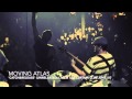 Moving Atlas Live @ The Curtain Club June 2007 ...