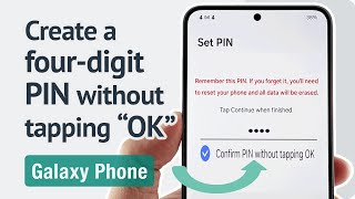 How to create a four-digit PIN without tapping "OK" on the Galaxy phone?