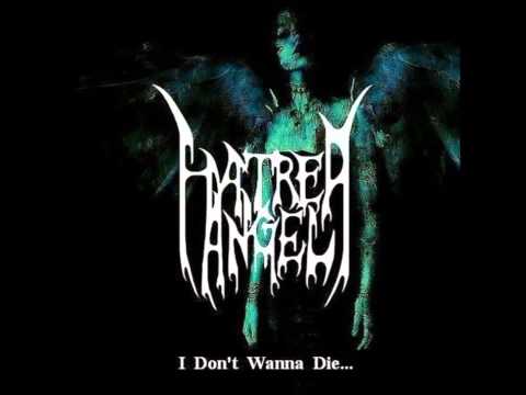 Hatred Angel - I Don't Wanna Die
