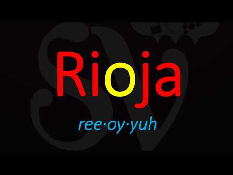 How to Pronounce Rioja? Spanish Wine Pronunciation