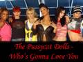 The Pussycat Dolls - Who's Gonna Love You