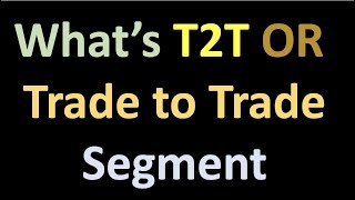 Trade to Trade (T2T) segment | What is TT segment in share stock market in Hindi |
