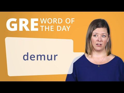 GRE Vocab Word of the Day: Demur | Manhattan Prep