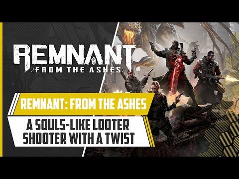 REMNANT: FROM THE ASHES | A Souls-Like Looter Shooter