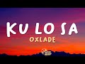 Oxlade KU LO SA Lyrics